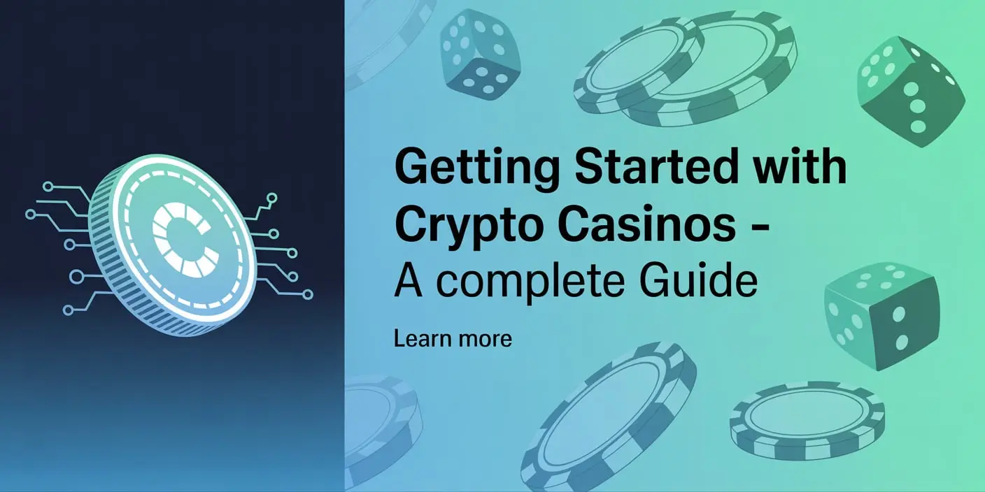 Getting started with crypto casinos – A complete guide