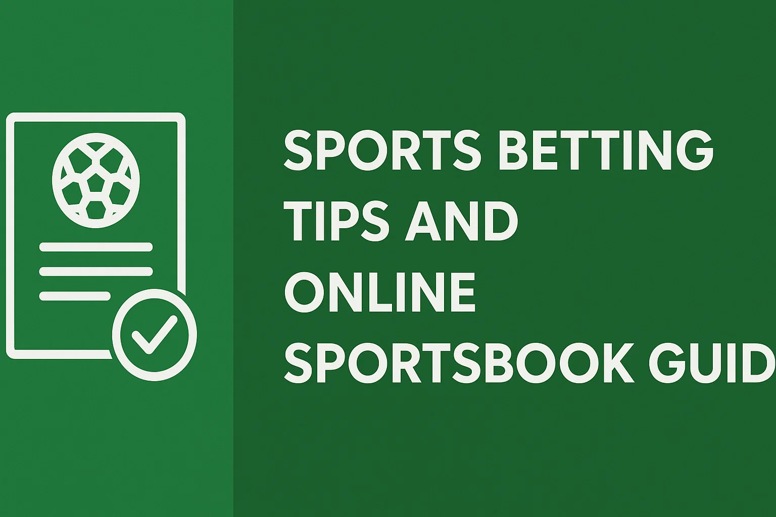 Sports Betting Tips and Online Sportsbook Guide